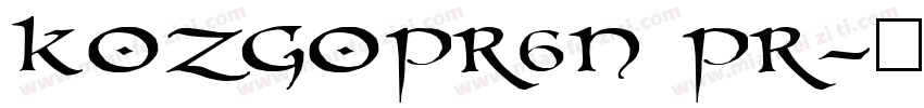 kozgopr6n pr字体转换